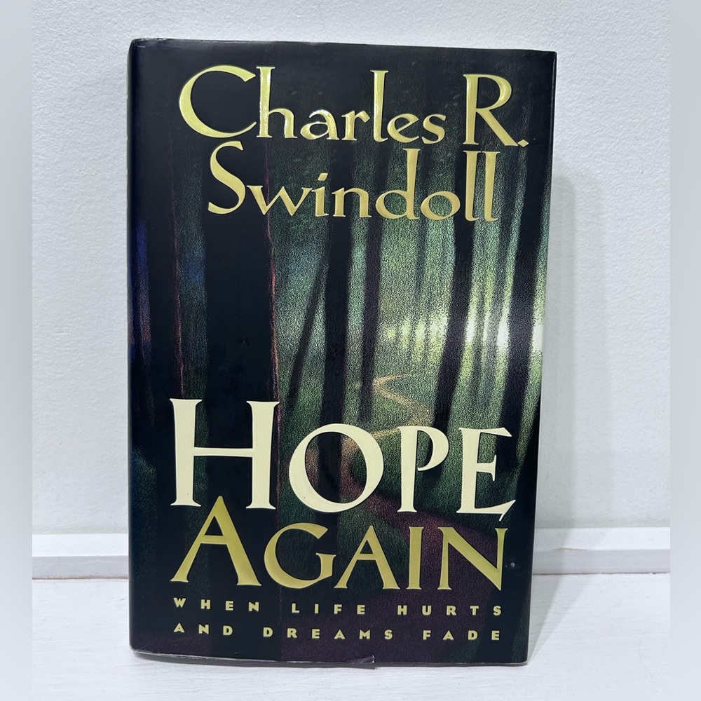 Hope Again: When Life Hurts and Dreams Fade by Charles R.‎ Swindoll ( Hardcover)